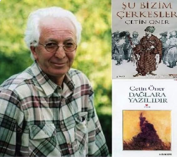 Çerkes Halkının Büyük Değeri Çetin Öner’i Saygı ve Özlemle Anıyoruz…